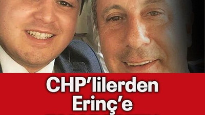CHP’lilerden Erinç’e tam destek